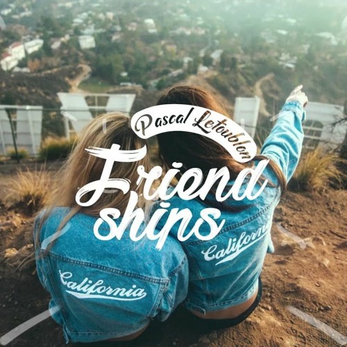 Friendships (Original Mix)